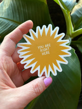 Load image into Gallery viewer, You Are Right Here Sticker Pack • Set of 2 • Free Shipping
