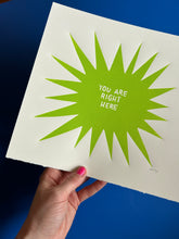 Load image into Gallery viewer, Handprinted Blockprint • “You Are Right Here” in Chartreuse