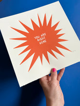 Load image into Gallery viewer, Handprinted Blockprint • “You Are Right Here” in Orange