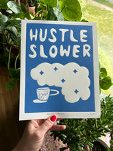 Load image into Gallery viewer, Handprinted Blockprint • Hustle Slower in Blue