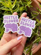 Load image into Gallery viewer, Hustle Slower Sticker Pack • Set of 2 • Free shipping
