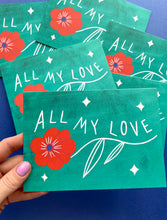 Load image into Gallery viewer, All My Love Greeting Card