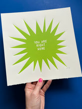Load image into Gallery viewer, Handprinted Blockprint • “You Are Right Here” in Chartreuse
