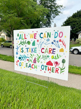 Load image into Gallery viewer, “Take Care” Lawn Sign
