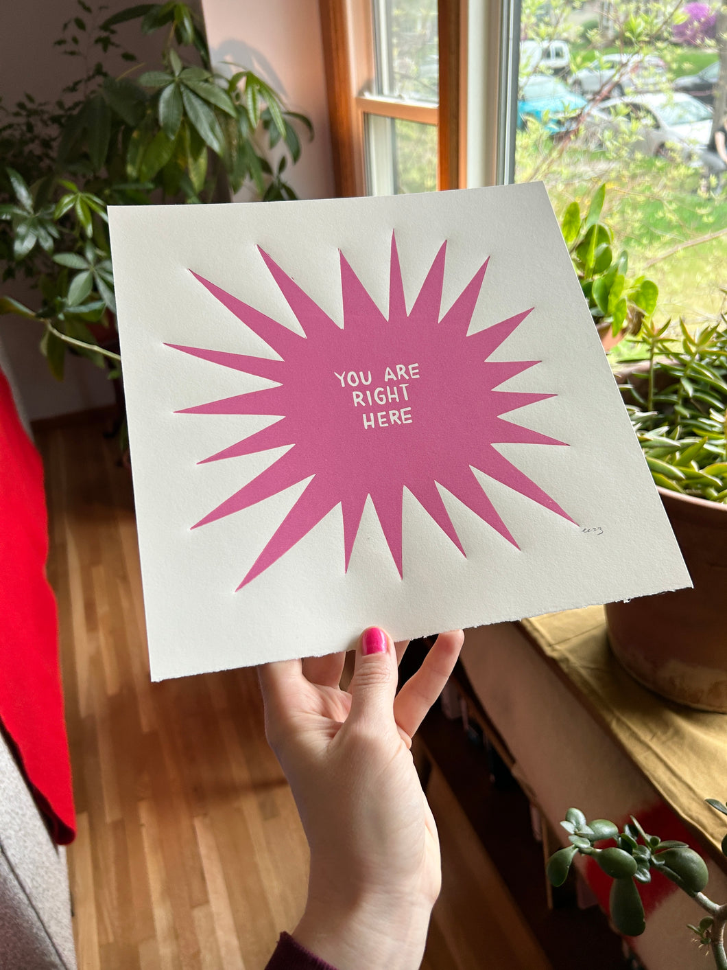 Handprinted Blockprint • “You Are Right Here” in Pink