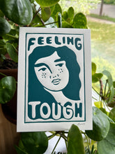Load image into Gallery viewer, Handprinted Blockprint • “Feeling Tough” in Forest Green
