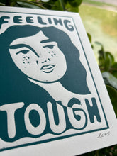 Load image into Gallery viewer, Handprinted Blockprint • “Feeling Tough” in Forest Green
