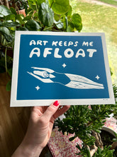 Load image into Gallery viewer, Handprinted Blockprint • Art Keeps Me Afloat in Blue
