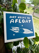 Load image into Gallery viewer, Handprinted Blockprint • Art Keeps Me Afloat in Blue

