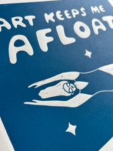 Load image into Gallery viewer, Handprinted Blockprint • Art Keeps Me Afloat in Blue
