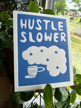Load image into Gallery viewer, Handprinted Blockprint • Hustle Slower in Blue
