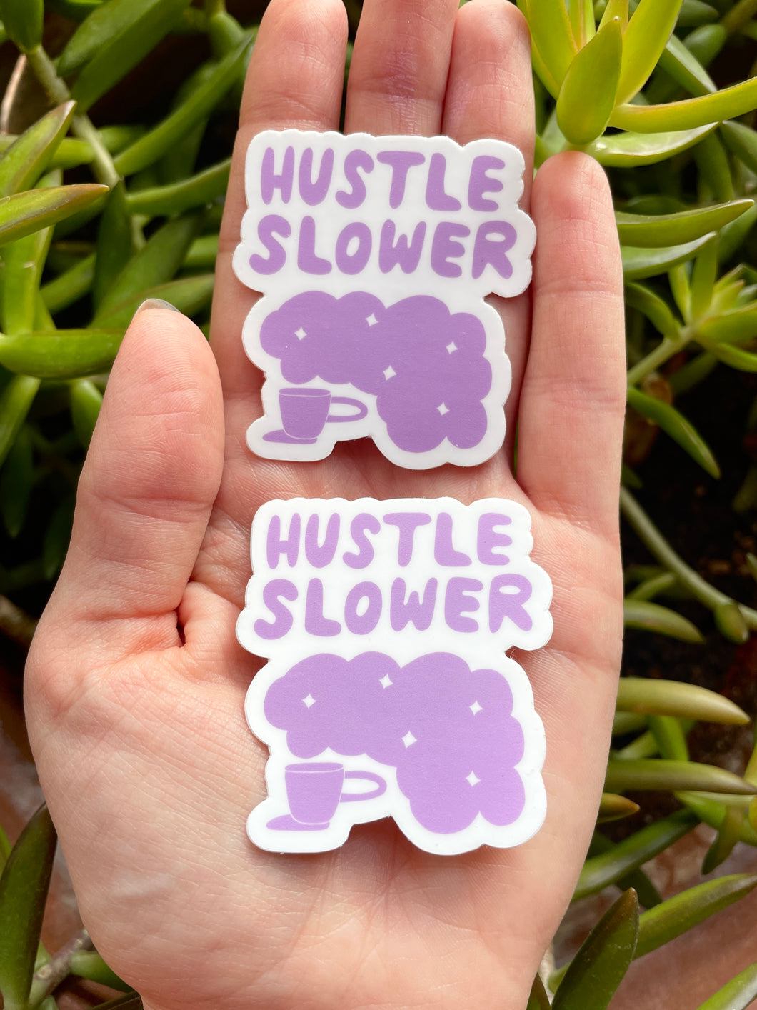 Hustle Slower Sticker Pack • Set of 2 • Free shipping