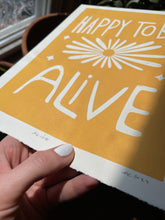 Load image into Gallery viewer, Handprinted Blockprint • Happy To Be Alive in Mustardy Yellow
